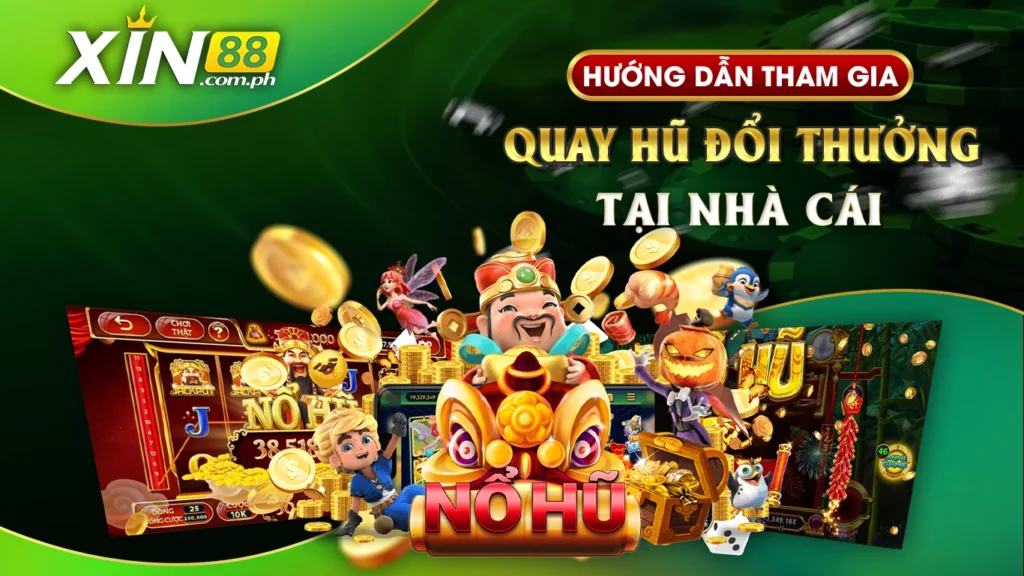 Quay hũ đổi thưởng nohu15