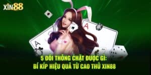 5 đôi thông chặt được gì 1