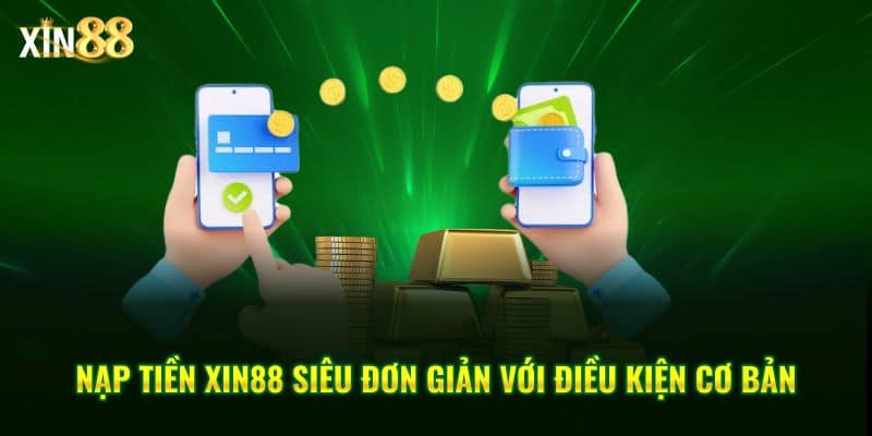 Nạp tiền Xin88 2