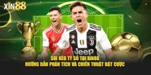 Soi kèo tỷ số Xin88 5