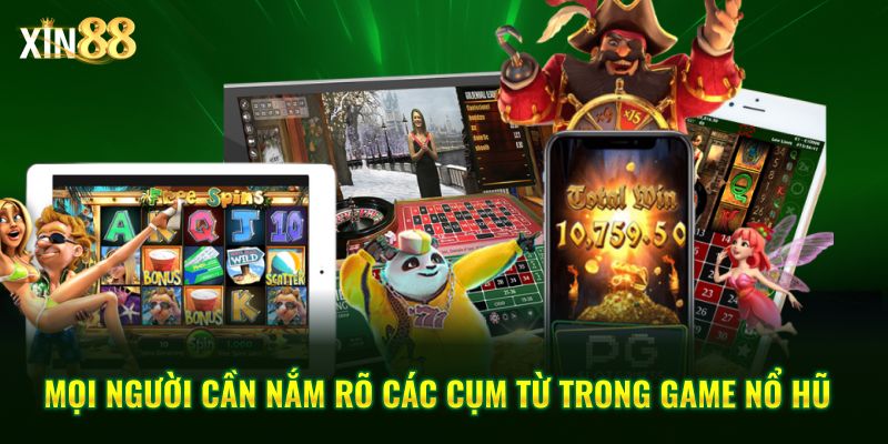 Thuật ngữ nổ hũ và mẹo chơi slot hiệu quả tại Xin88 4 Thuật ngữ nổ hũ 4